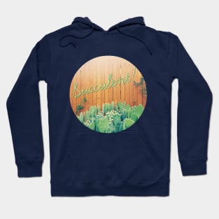 Succulent! Hoodie